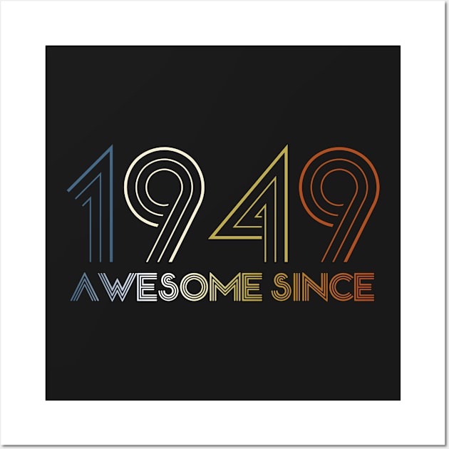 Awesome since 1949  73st Birthday Wall Art by hoopoe